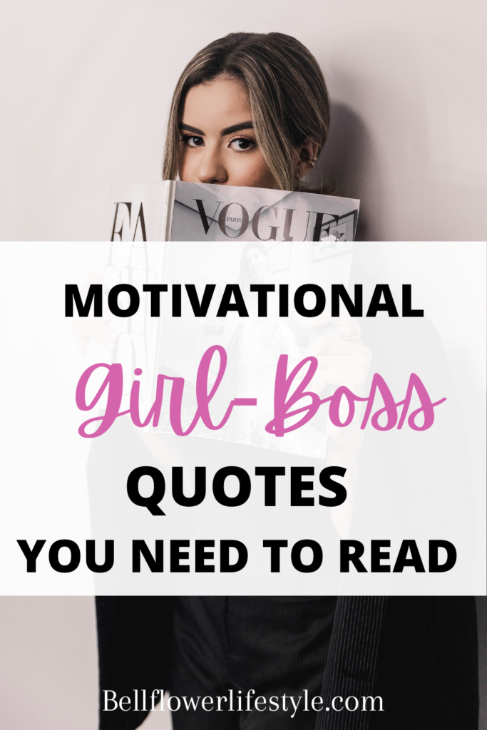 9 Motivational Girl Boss Quotes You Need To Read!