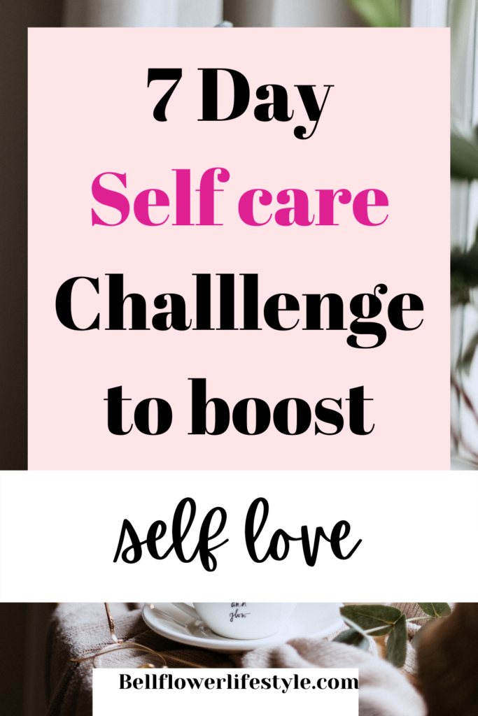 7 Day Spring Self Care Challenge That Will Boost Self Love