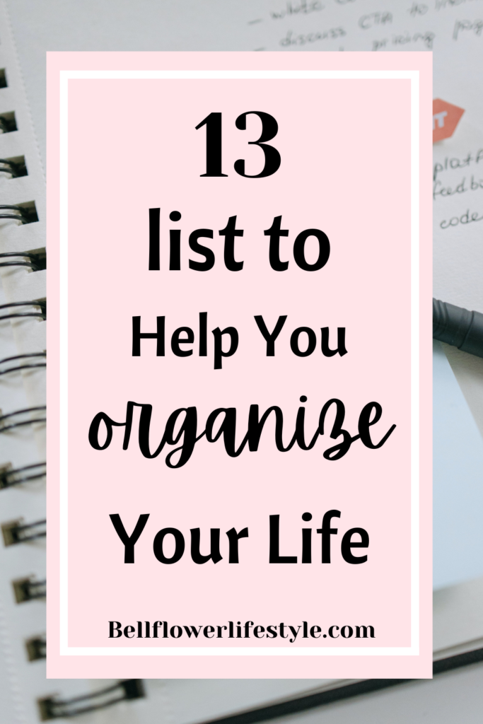 13 Ultimate Lists to make to Organize Your Life