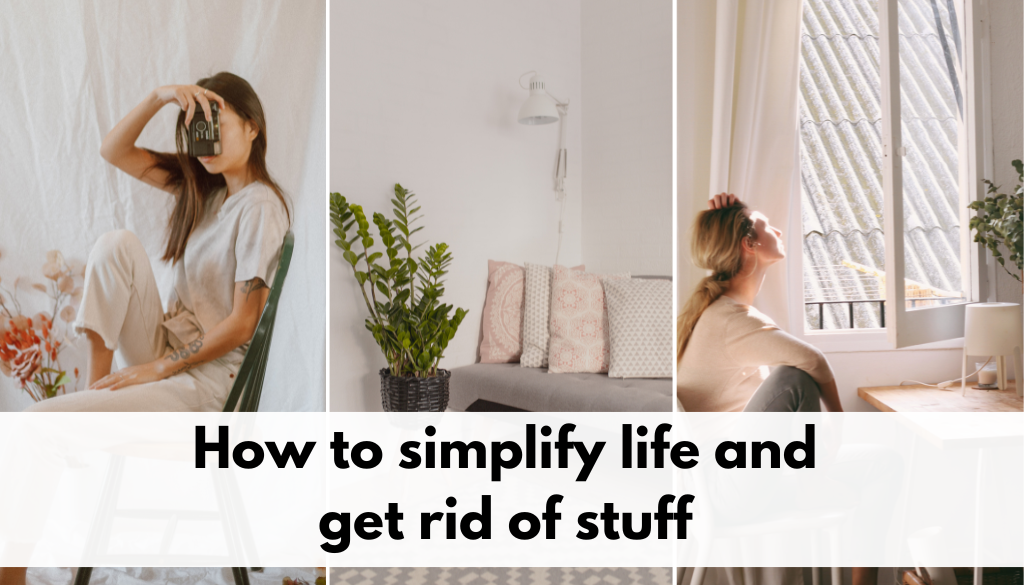 How to simplify life and get rid of stuff 