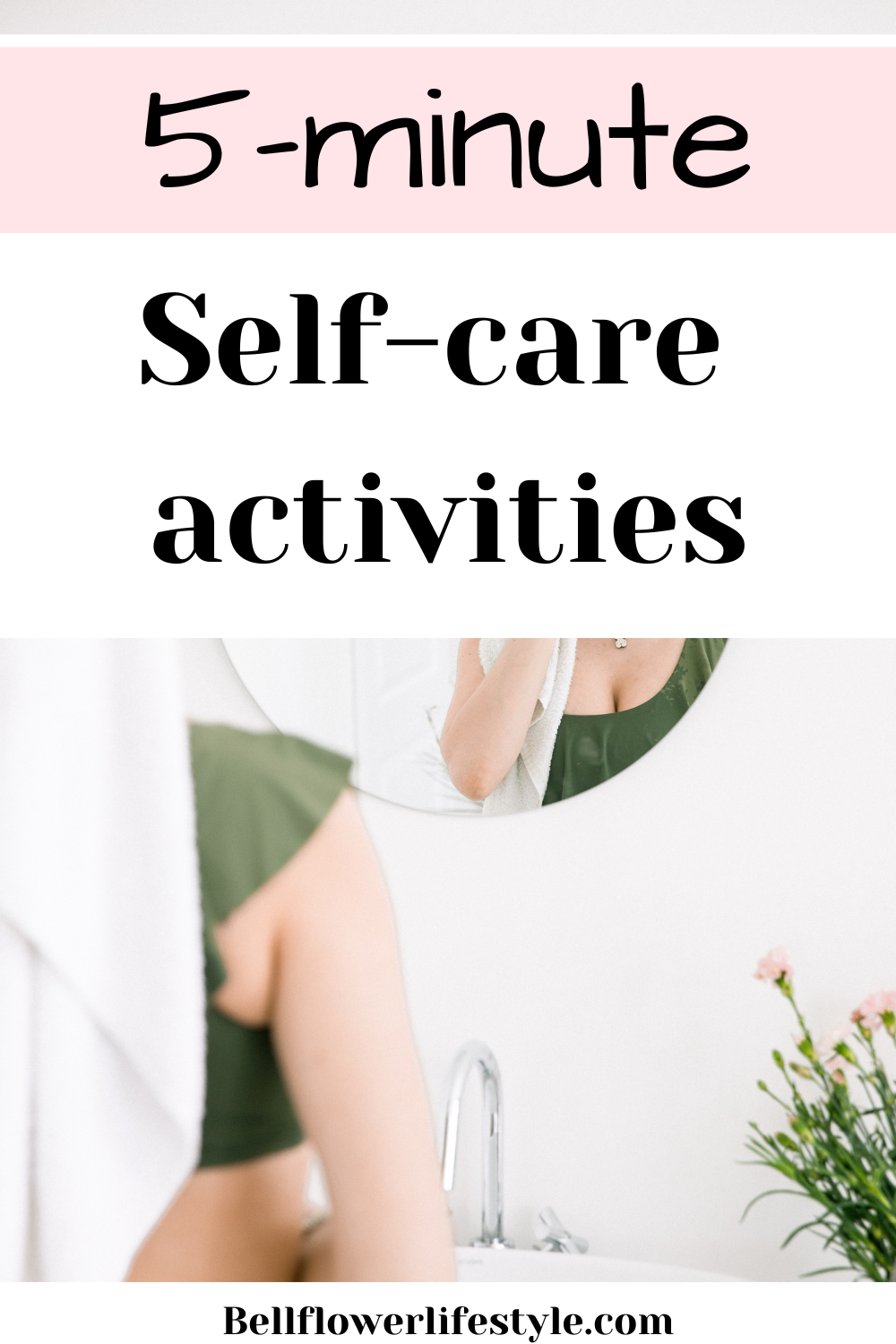 Quick 5 Minute Self Care Activities When You Are Running Late