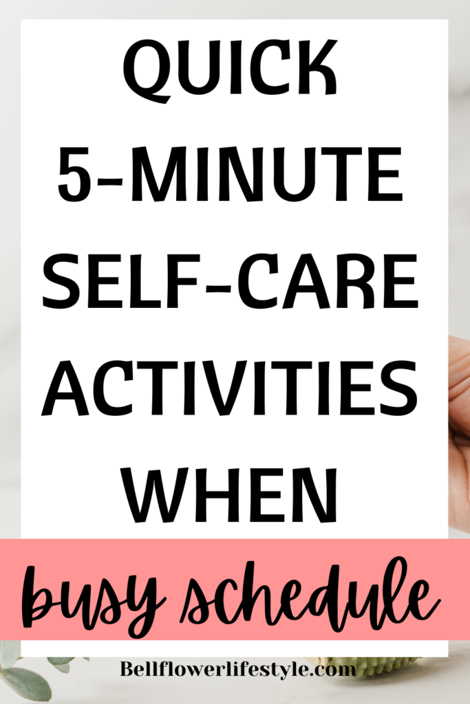 5 Minute Self Care Activities