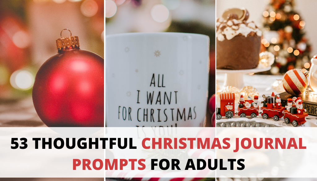53 Thoughtful Christmas Journal Prompts for Adults