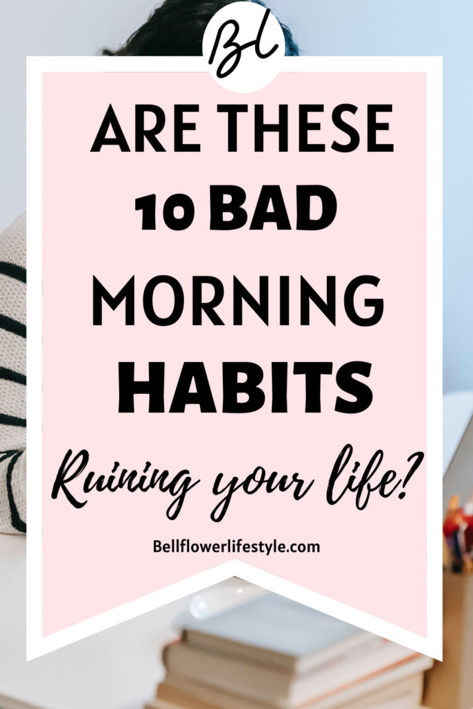 Bad morning habits