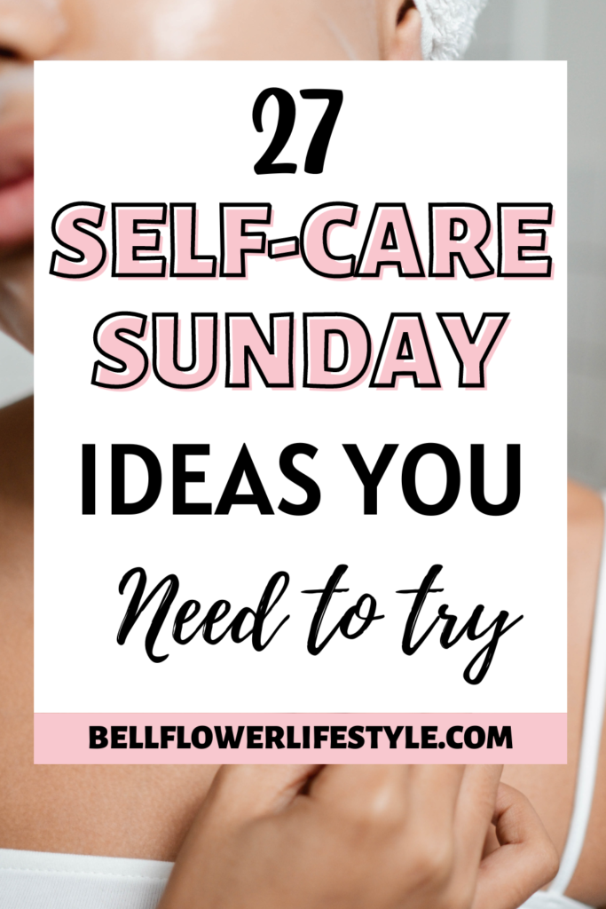 Self care Sunday Routine ideas