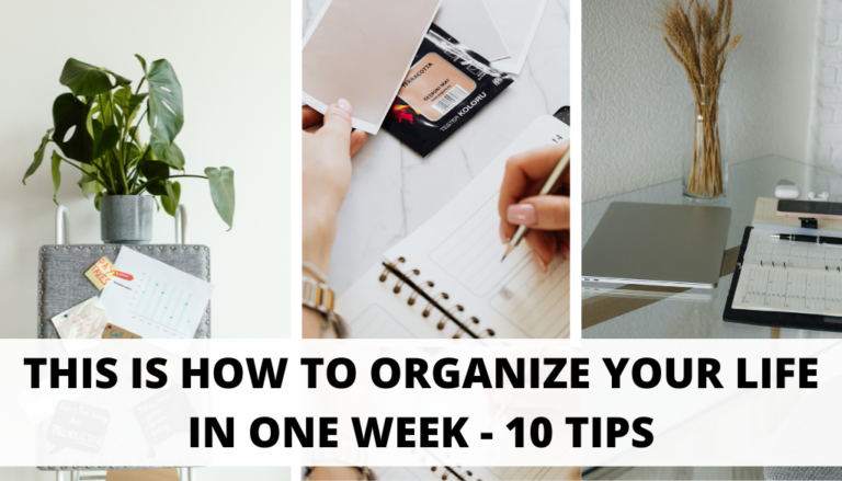 This is How to Organize Your Life in One Week - 10 tips