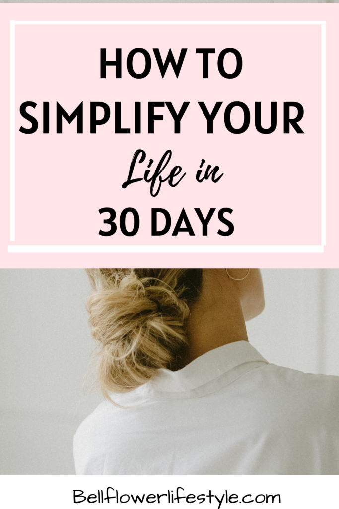 how to simplify your life in 30 days