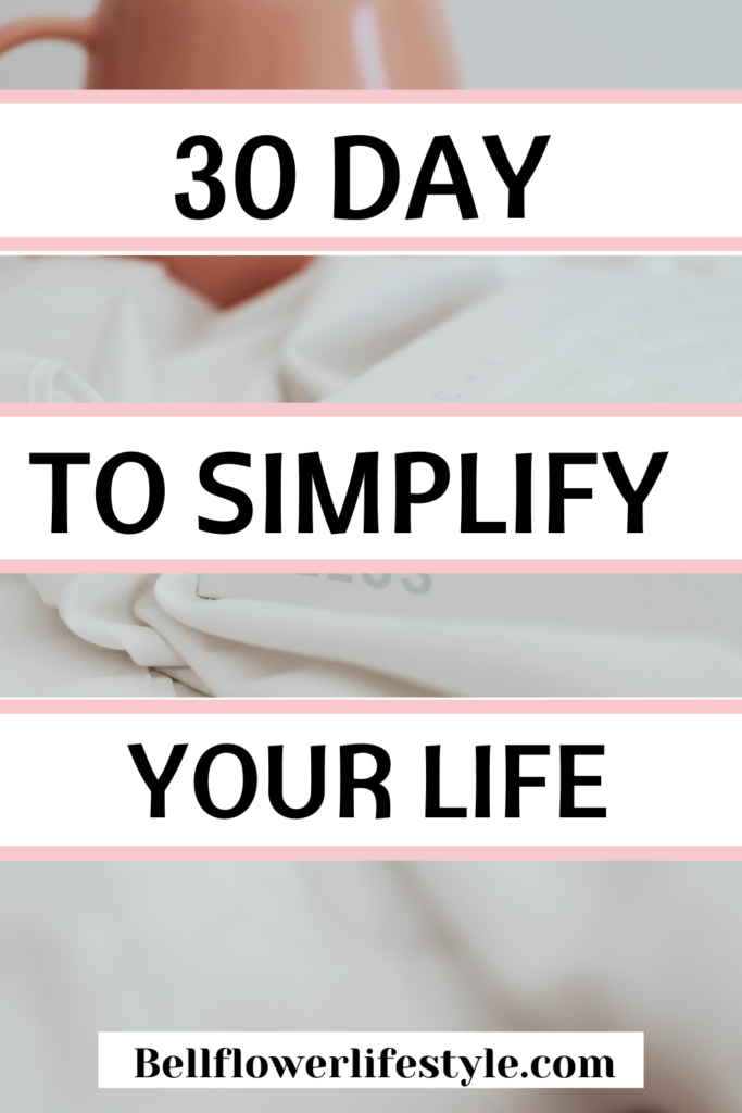 how to simplify your life in 30 days