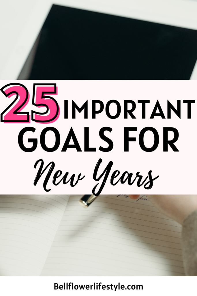 25 Important and Achievable Goals for New Year 2024