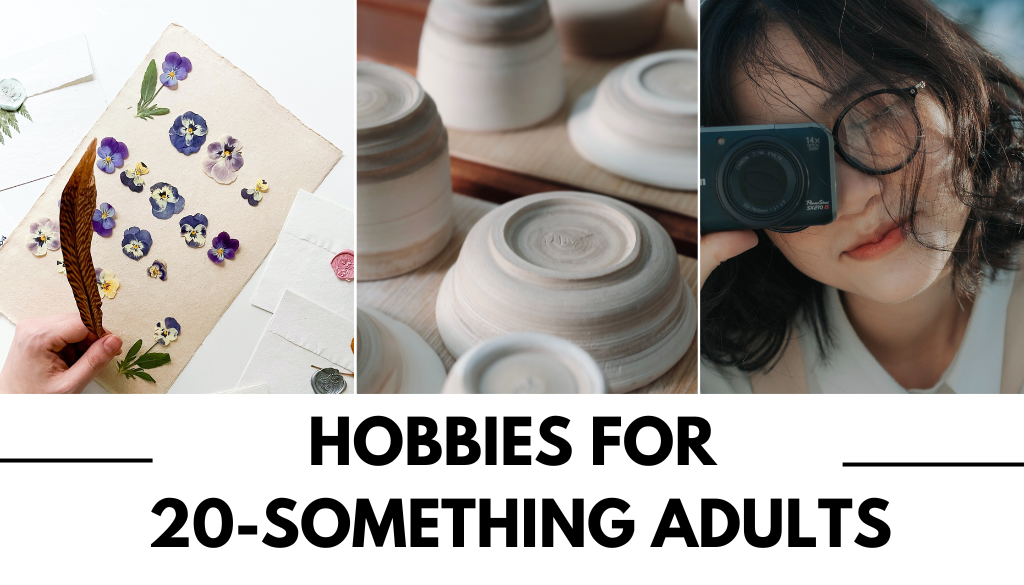 67 Insanely Great Hobbies for 20 somethings adults 