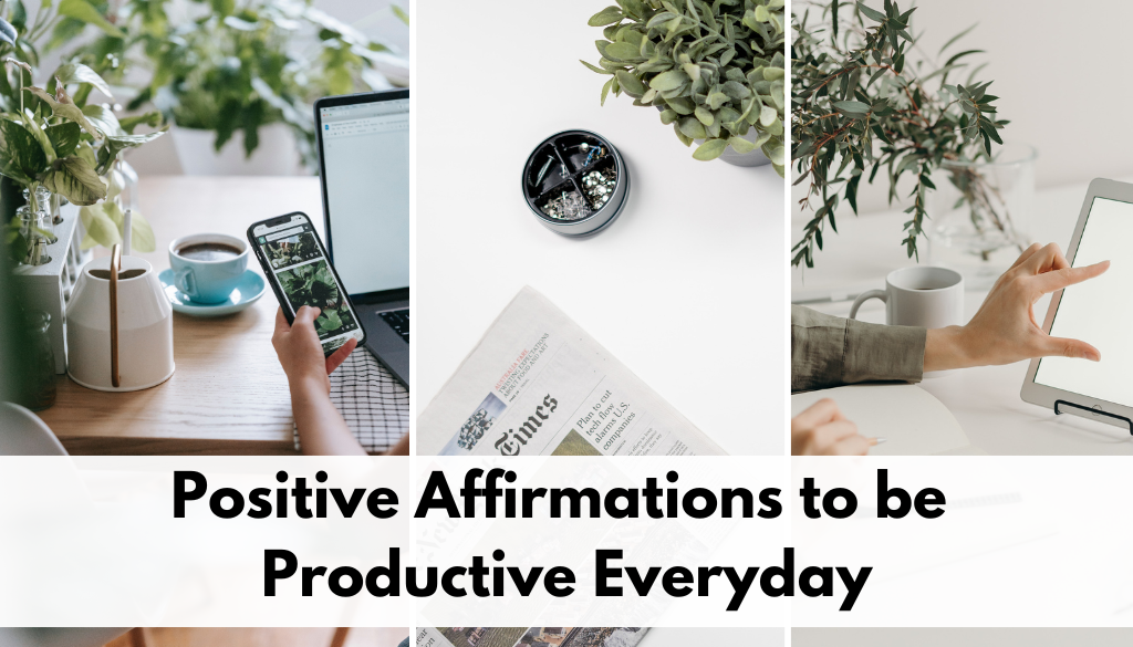 150 Positive Affirmations to be productive Everyday