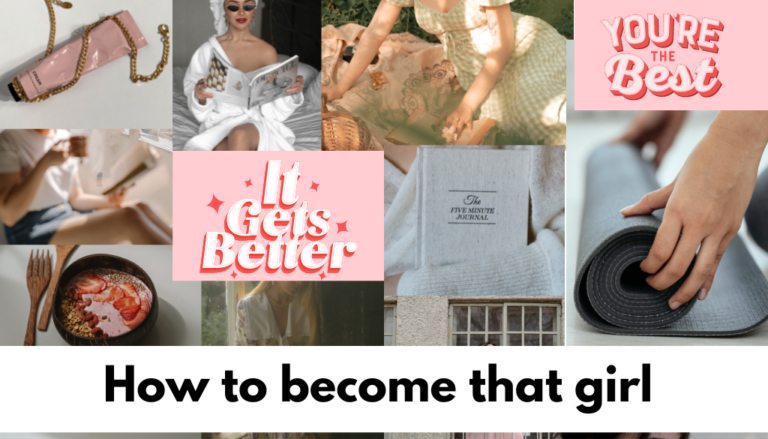 Here Is How To Become That Girl In 2023 10 Best Hacks 768x439 