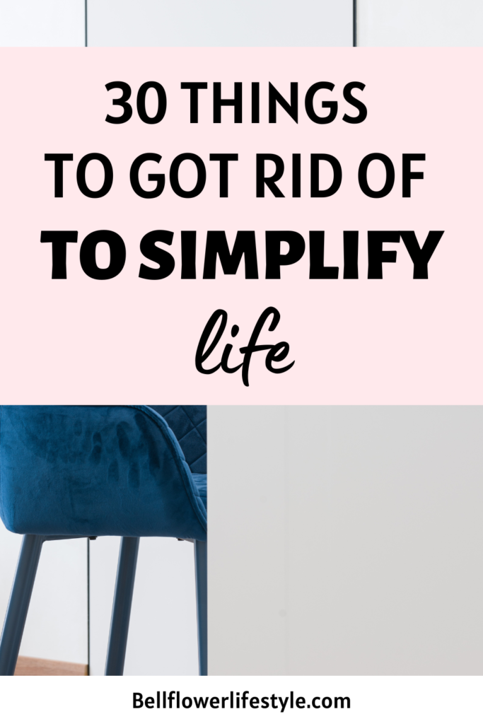 how to simplify life and get rid of stuff