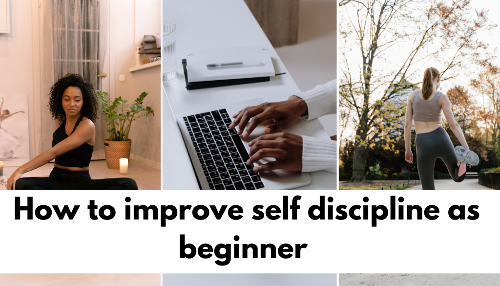 how to improve self-discipline as a beginner in small ways