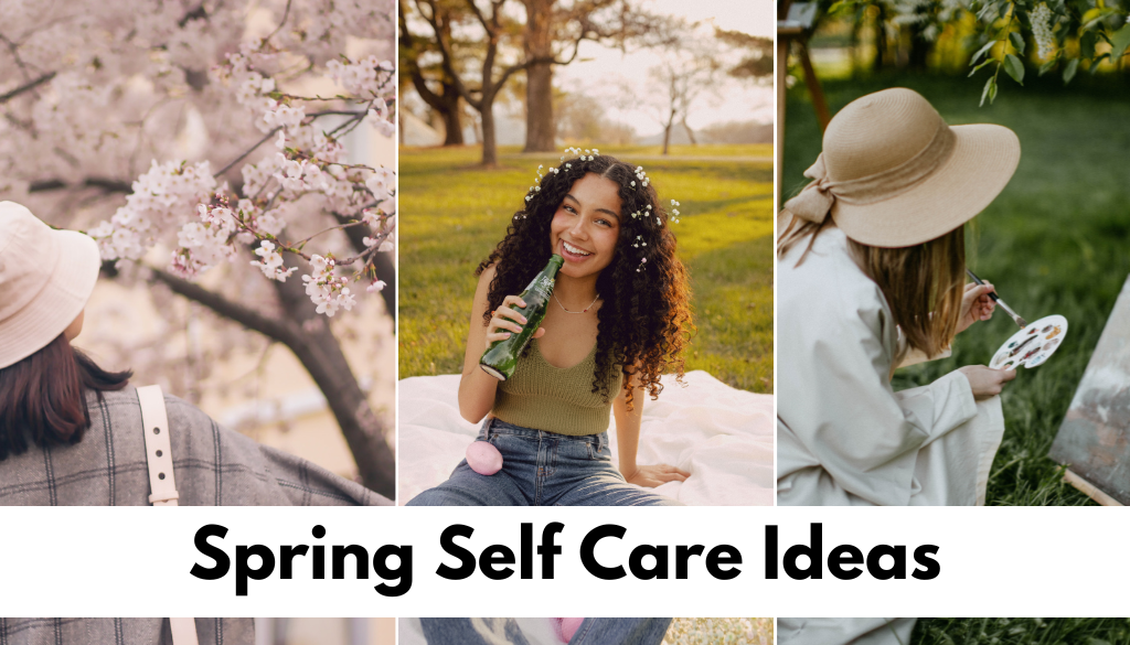 Spring self-care ideas