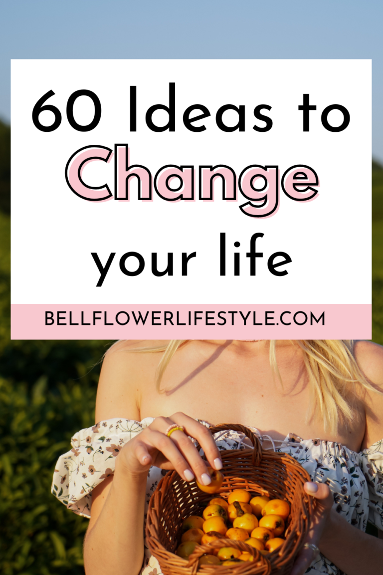60 Amazing Ideas to Change your life in 2026 - Bellflower Lifestyle