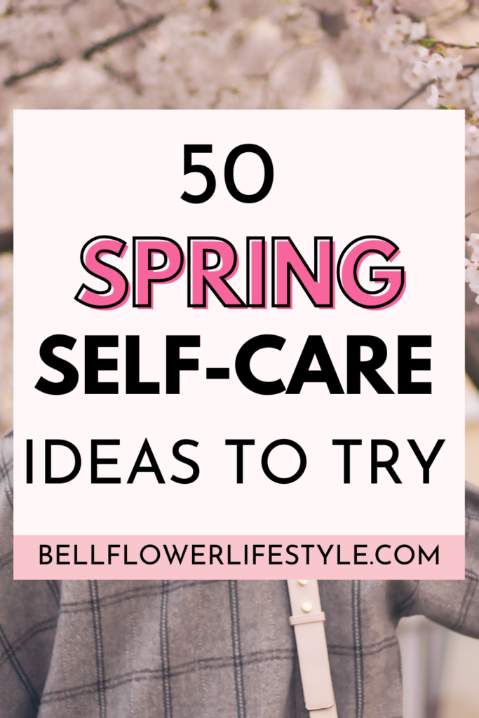 Spring self care ideas