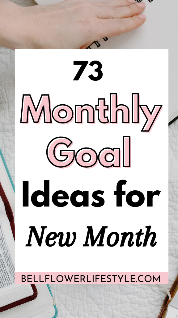 New month New goals: 73 monthly goals ideas you will love