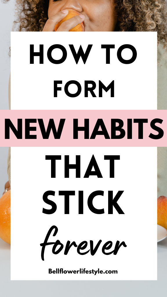 How to form new habits that sticks forever