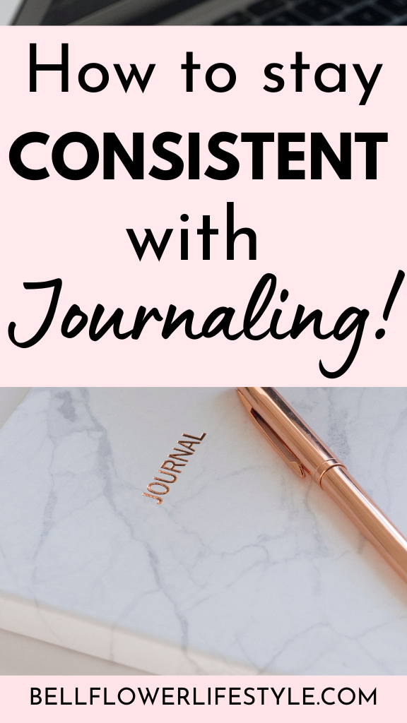 How to stay consistent with journaling every day
