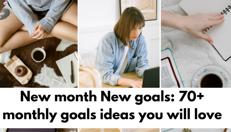 New month New goals: 73 monthly goals ideas you will love