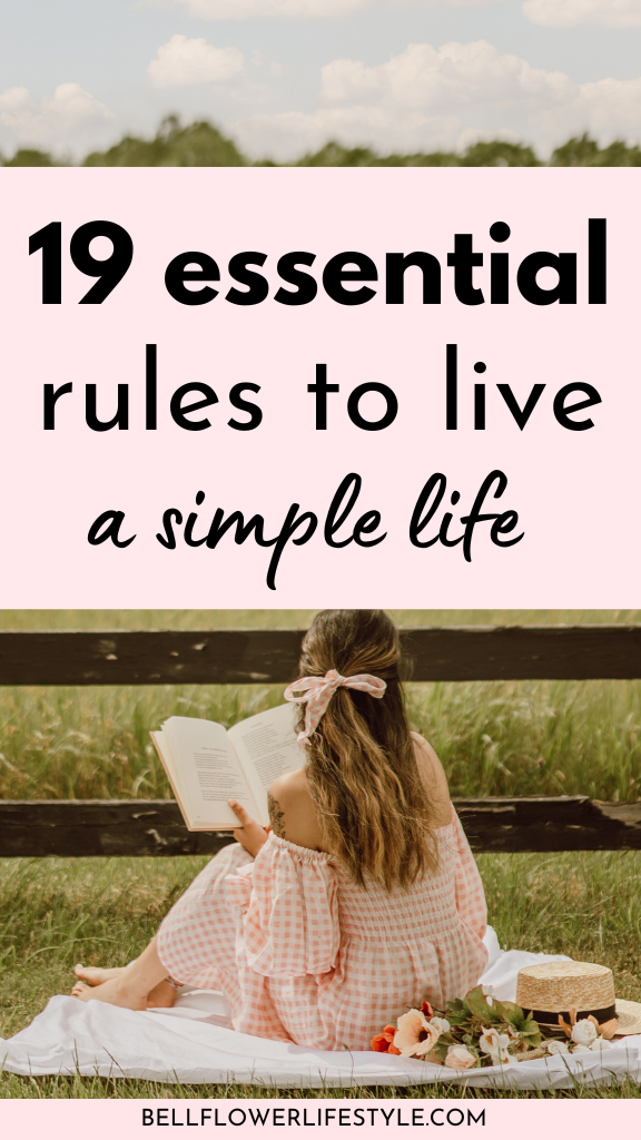 19 Essential rules to live a simple life - simple living tips