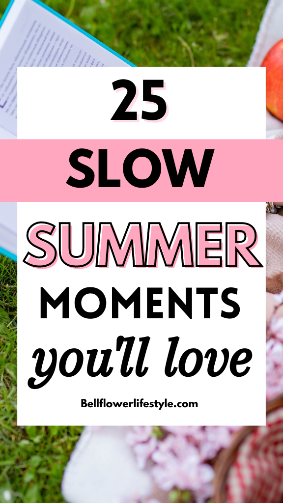 Slow Summer moments