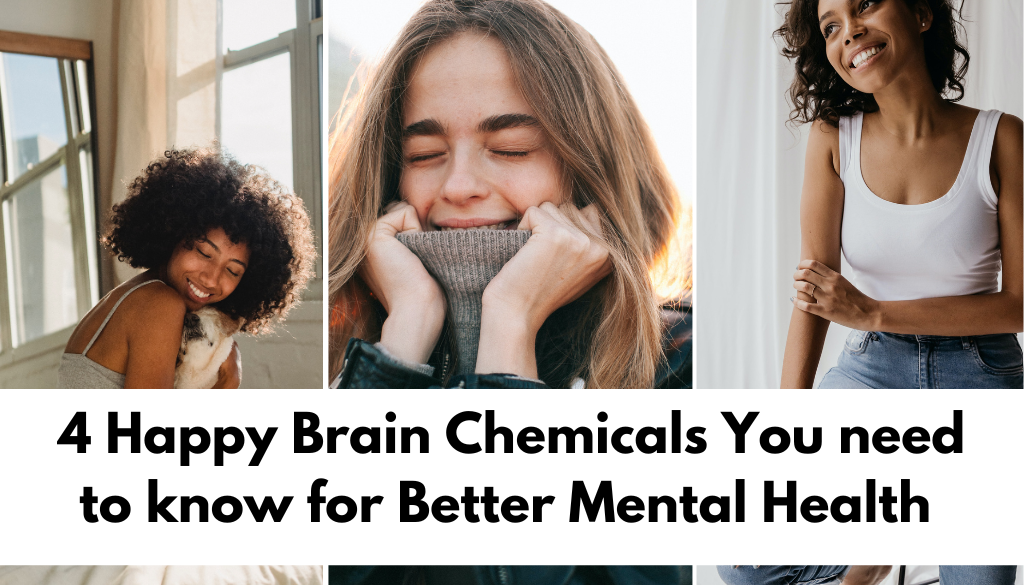 4 Happy Brain Chemicals You need to know for Better Mental Health