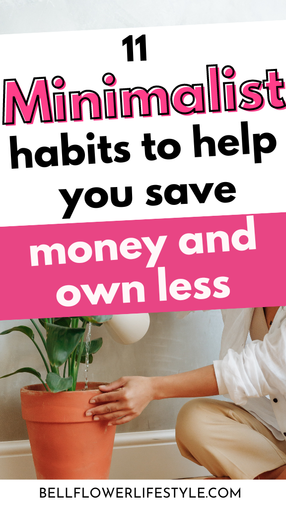 Minimalist habits that will help you save money and own less