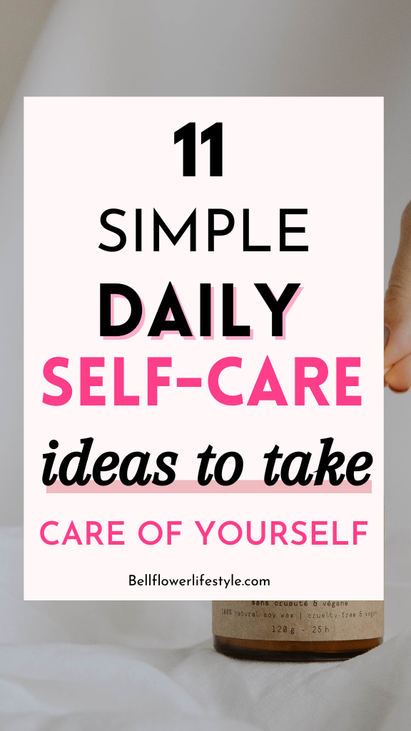 Simple Daily self-care ideas to take care of yourself