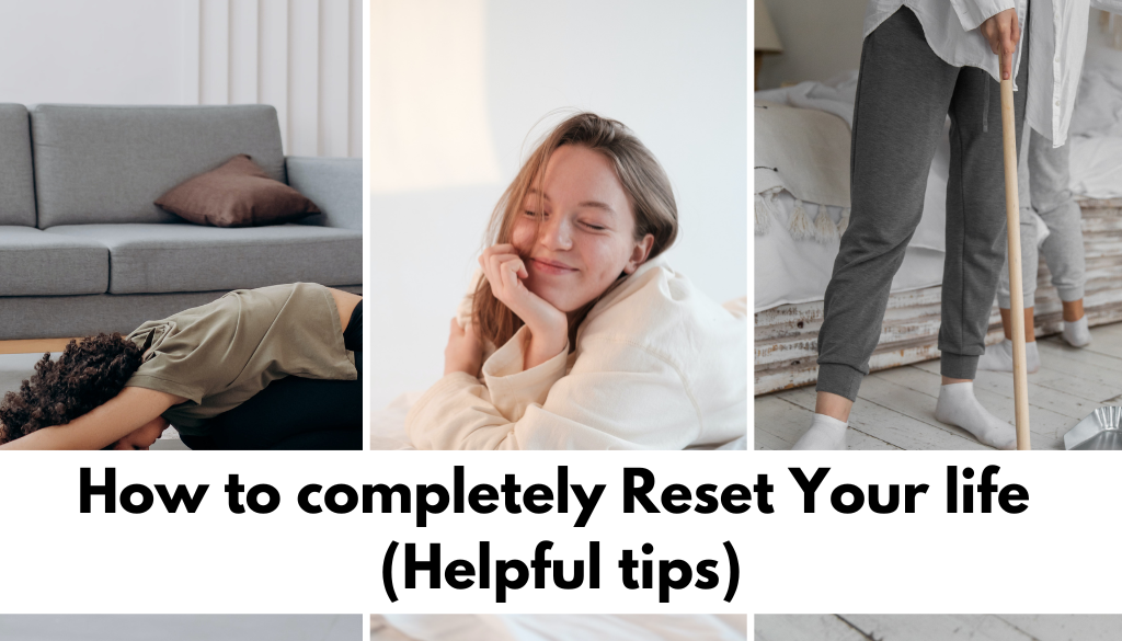 How to reset your life