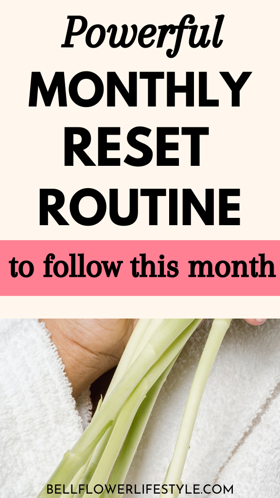 monthly reset routine