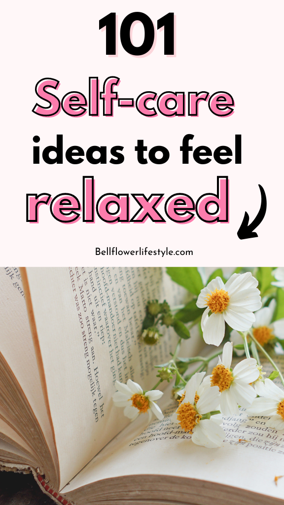 101 self-care ideas to help you feel relaxed