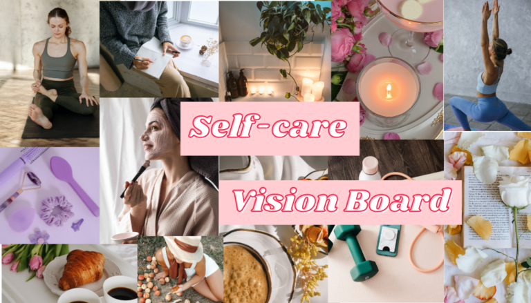 How to Create a Self-care Vision Board (+31 ideas) - Bellflower Lifestyle