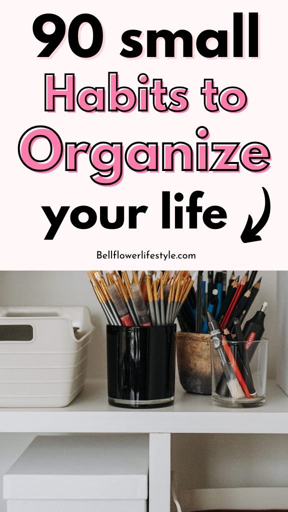 Small habits to organize your life