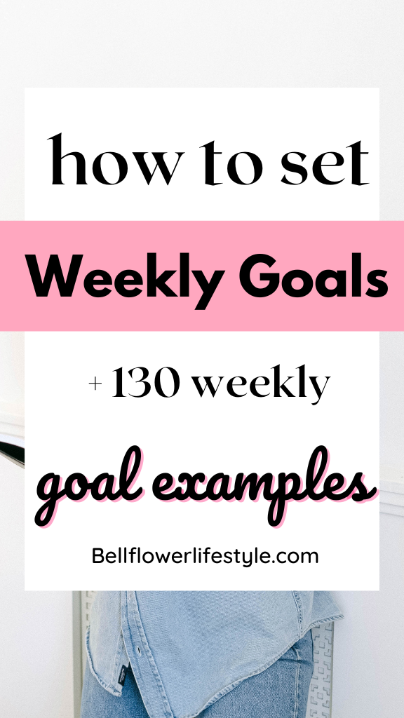 how to set weekly goals with examples of weekly goals