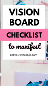 Vision Board Checklist to help you manifest your dreams - Bellflower ...