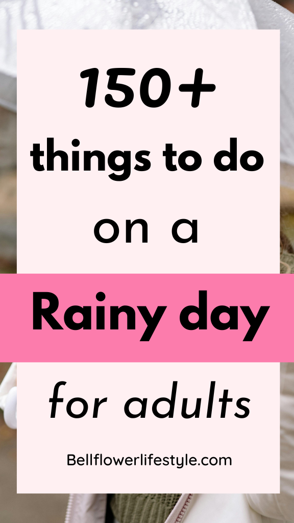 things to do on a rainy day for adults