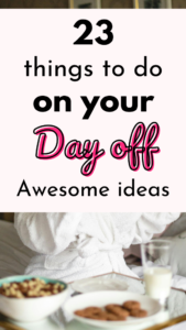 23 Awesome things to do on your day off - Bellflower Lifestyle