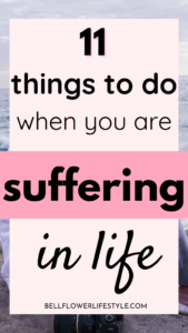 Things to do when you are struggling in life - Bellflower Lifestyle