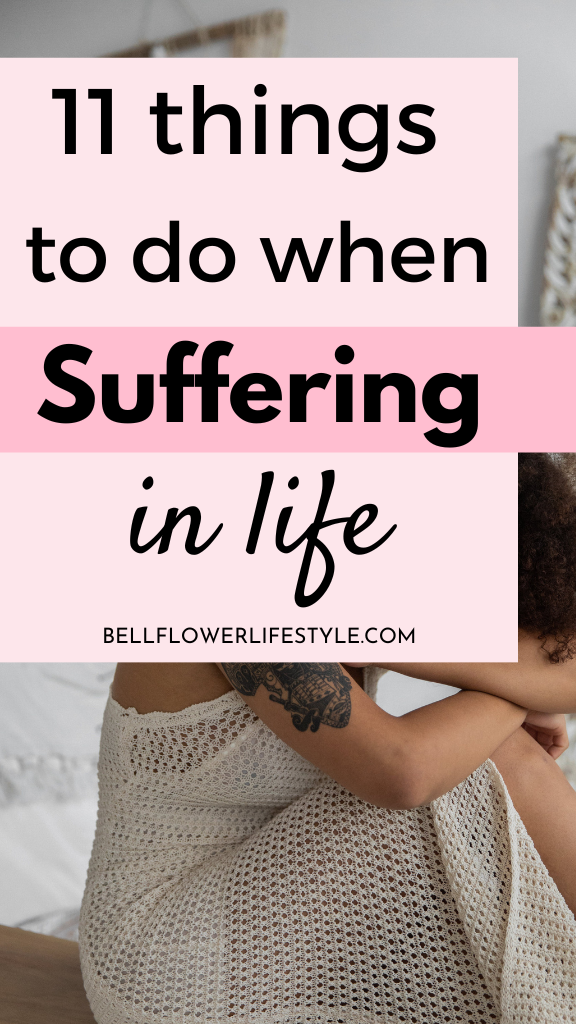 11 things to do when suffering in life