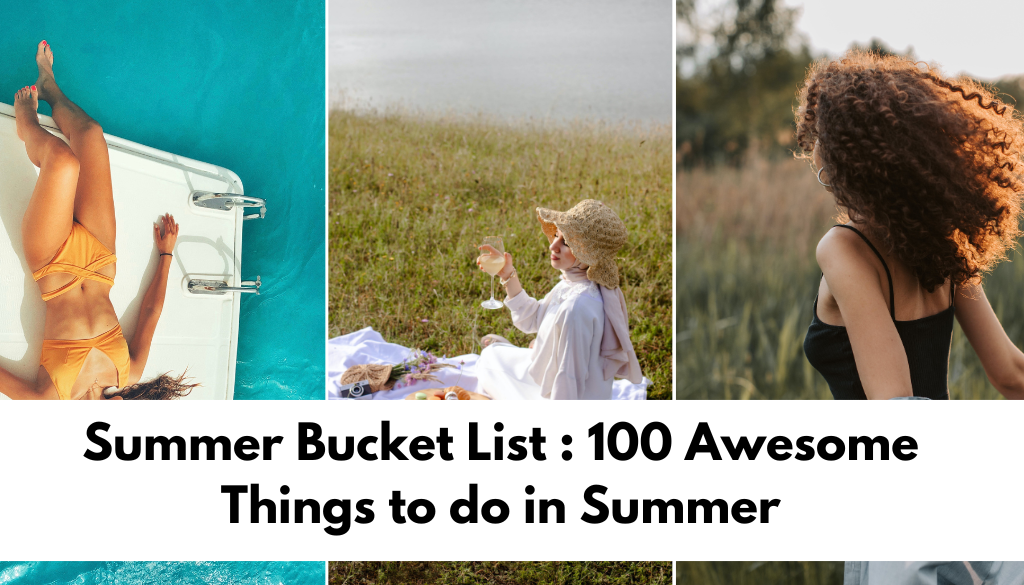 Summer Bucket List 100 Awesome Things to do in Summer