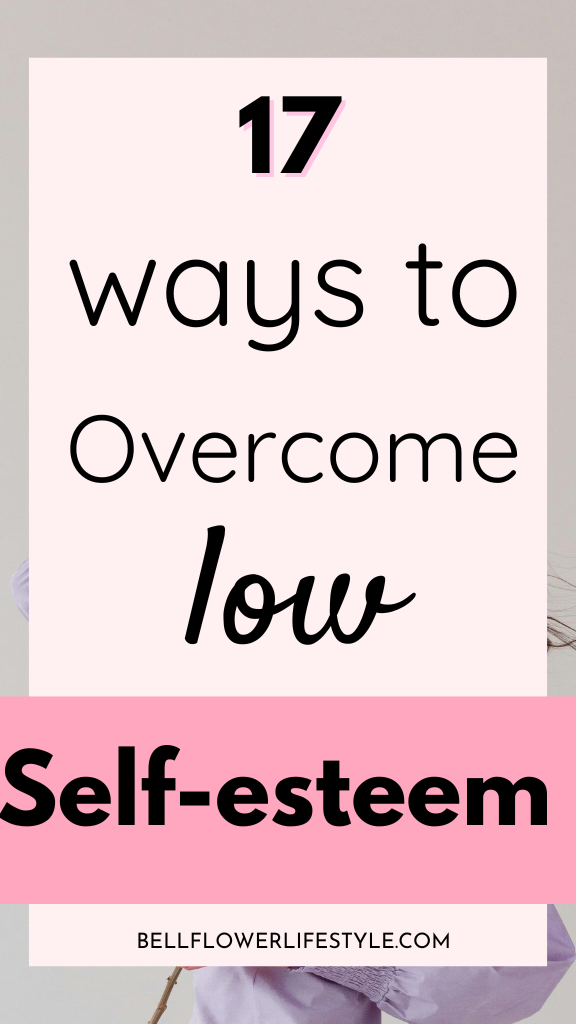 How to overcome low self-esteem