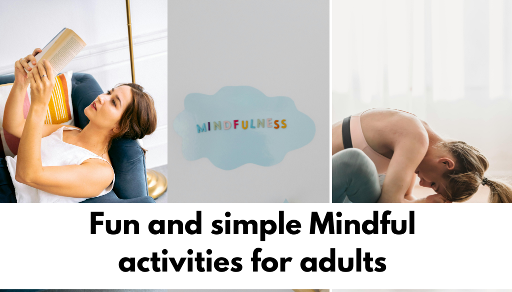  Fun and simple Mindful activities for adults