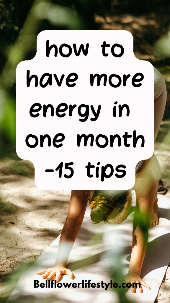 How to have more energy in one month