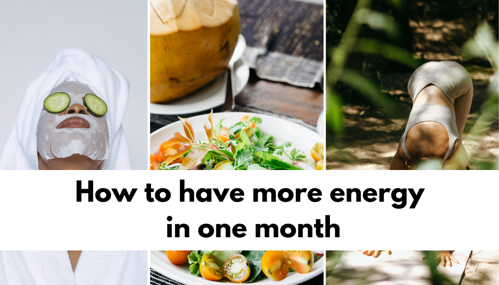 How to have more energy in one month