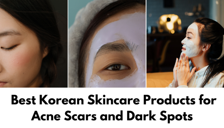 13 Best Korean Skincare Products for Acne Scars and Dark Spots ...