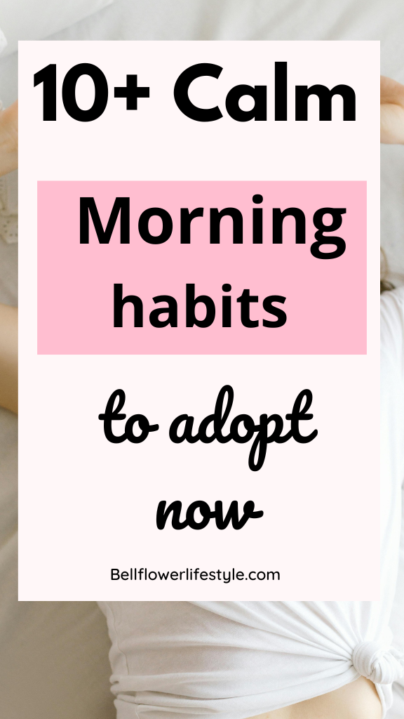 Calm morning routine habits