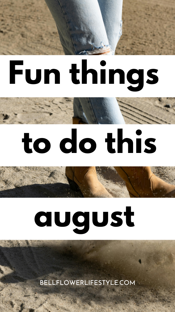 Things to do in august