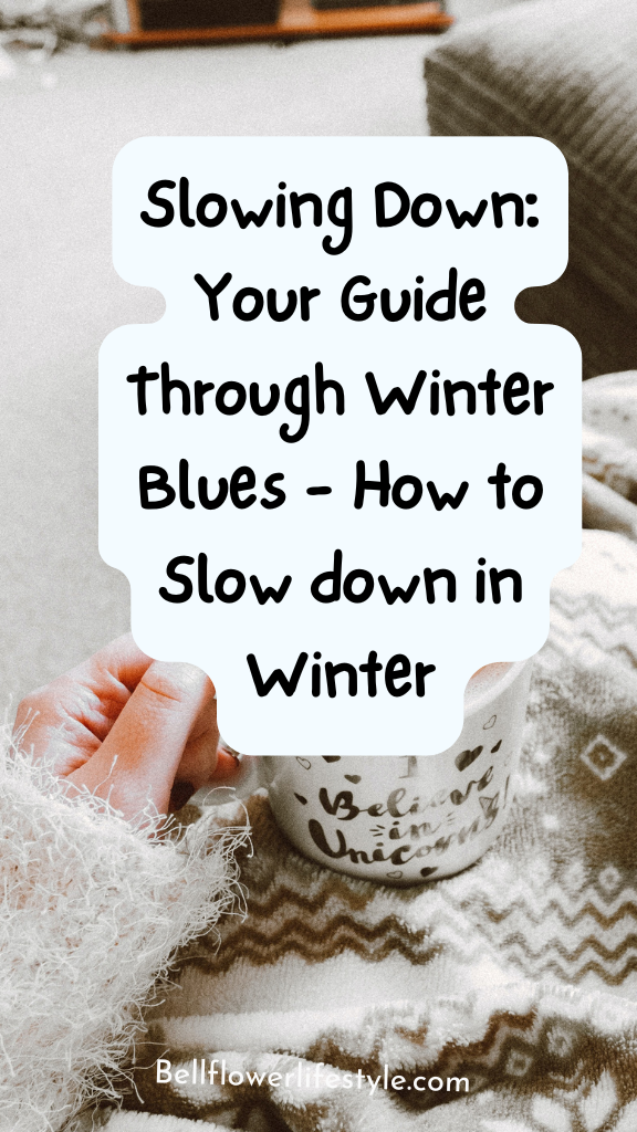 Slow down in Winter